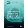 Gastrointestinal Variables and Drug Absorption: Experimental, Computational and In Vitro Predictive Approaches