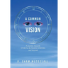 A Common Vision: A Journey Towards Ethical Business Wisdom and Beyond