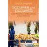 Occupier and Occupied: Israel, Palestine, and Masculinities Across the Divide