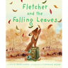 Fletcher and the Falling Leaves: A Fall Book for Kids
