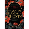The Warm Hands of Ghosts