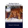 The Basic Guide to Understanding Options and Technical Analysis: And Strategies for Their Use