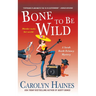 Bone to Be Wild: A Sarah Booth Delaney Mystery