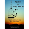 Myths of Education: Truths that will Set You Free