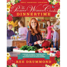 The Pioneer Woman Cooks--Dinnertime: Comfort Classics, Freezer Food, 16-Minute Meals, and Other Delicious Ways to Solve Supper!