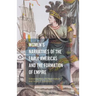 Women's Narratives of the Early Americas and the Formation of Empire