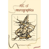 ABC of Neurographica: PRACTICAL NEUROGRAPHIC BOOK: Effective techniques for working on anxiety, life projects and designing the life of your dreams.