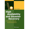 High Availability and Disaster Recovery: Concepts, Design, Implementation