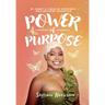 Power of Purpose: My Journey of Finding My Superpowers, While Navigating Through Pain