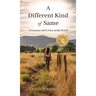 A Different Kind of Same: A Country Girl's View of the World