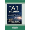 The AI Dilemma: 7 Principles for Responsible Technology [Standard Large Print]
