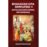 Bhagavad Gita Simplified & Articles Exploring Sri Krishna