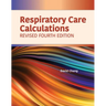 Respiratory Care Calculations Revised: .