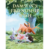 Damson's Friendship Wish: A Heart-warming Children's Book about Kindness, Self-acceptance and Friendship