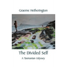 The Divided Self: A Tasmanian Odyssey