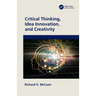 Critical Thinking, Idea Innovation, and Creativity
