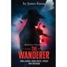The Wanderer: Bigamy, Deceit, and Murder