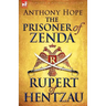 The Prisoner of Zenda & Its Sequel Rupert of Hentzau