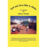 Jack and Jerry Bike to Alaska