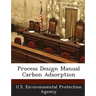 Process Design Manual Carbon Adsorption