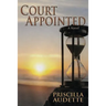 Court Appointed, A Novel of Compassion