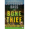 The Bone Thief: A Body Farm Novel