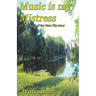 Music is My Mistress