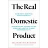 The Real Domestic Product: How Birth Control Built Equality (and Why the Future of the Economy and the Planet Depends on It)