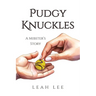 Pudgy Knuckles: A Mibster's Story
