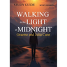 Walking in the Light at Midnight - STUDY GUIDE