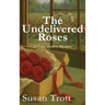 The Undelivered Roses