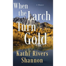 When the Larch Turn Gold