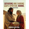 Gathering and Sharing God's Spiritual Manna: A Years Daily Devotional