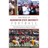 Rise of Washington State University Football: The Erickson & Price Years