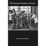 The Human Engine at Dawn: Poems