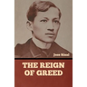 The Reign of Greed