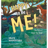 Happy to Be Me!: The Story of Argo the Snail