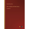 After a Shadow and Other Stories: in large print