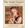 The Daily Coyote: A Story of Love, Survival, and Trust in the Wilds of Wyoming