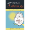 Awesome Authenticity: Mastering Business Relationships