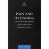 Pain and Its Ending: The Four Noble Truths in the Theravada Buddhist Canon