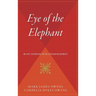 Eye of the Elephant: An Epic Adventure Int He African Wilderness