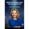 What's Space Got to Do With It?: An Interstellar Guide to Success