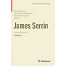 James Serrin. Selected Papers: Volume 1