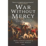 War Without Mercy: Liberty or Death in the American Revolution