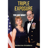 Triple Exposure: You Are What You Hide