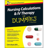 Nursing Calculations and IV Therapy for Dummies, UK Edition