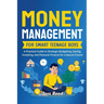 Money Management for Smart Teenage Boys: A Practical Guide to Strategic Budgeting, Saving, Investing, and Personal Finance for a Secure Future
