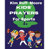 Kids' Prayers For Sports