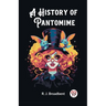 A History of Pantomime